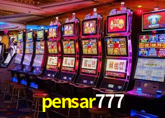 pensar777:Aposte no futebol e jogue os melhores jogos de cassino com grandes prêmios!